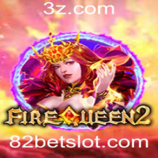 Descobrindo o Fascinante Mundo de FireQueen2: Um Mergulho nas Emoções e Regras do Jogo com 82bet
