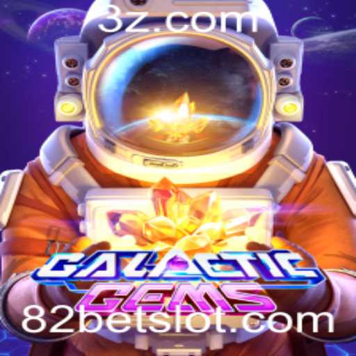 GalacticGems: Explorando o Universo dos Jogos com a 82bet